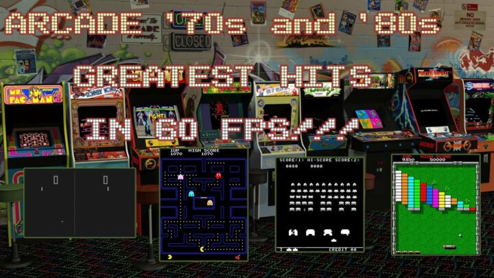 Arcade '70s and '80s Gratest Hits Top Games in 60 fps – 429 Arcade Coin-op Games from 1972 to 1989